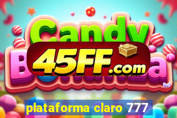 plataforma claro 777